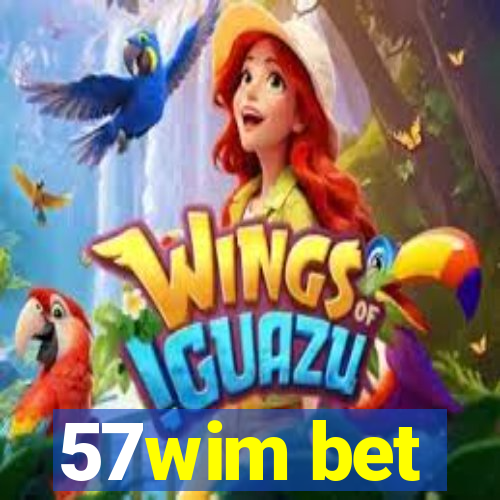 57wim bet